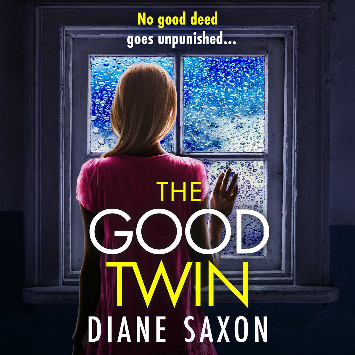 Album cover of The Good Twin - A BRAND NEW completely gripping psychological thriller from BESTSELLER Diane Saxon for 2024 (Unabridged)