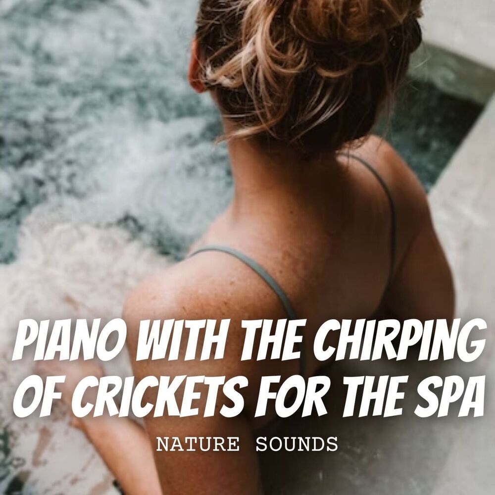 Picture of Nature Sounds: Piano with the Chirping of Crickets for the Spa