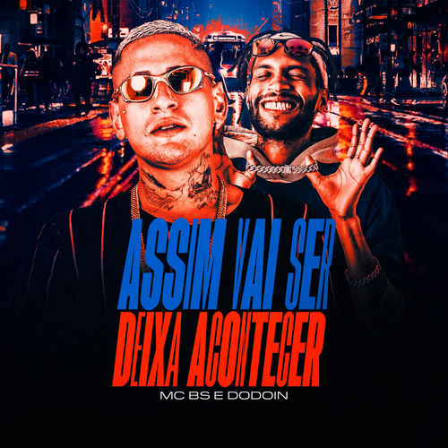 Assim Vai Ser (Deixa acontecer)