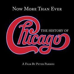 Cover of Now More Than Ever: The History of Chicago (Remaster)