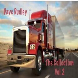 Cover of Dave Dudley, Vol. 2 (The Collection)