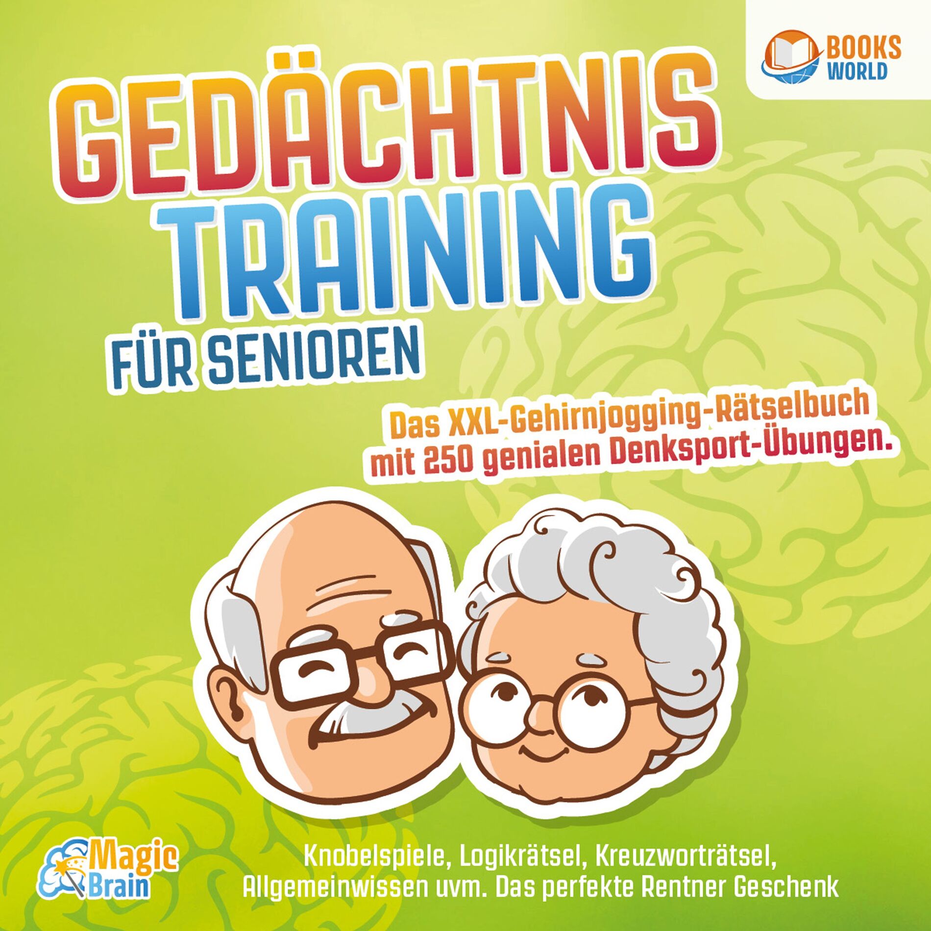 Album cover of Gedächtnistraining für Senioren - Das XXL Gehirnjogging Rätselbuch mit 250 genialen Denksport-Übungen: Knobelspiele, Logikrätsel, 