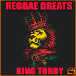 Cover of Reggae Greats - King Tubby