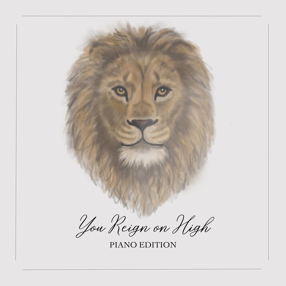 Picture of You Reign on High (Piano Edition)