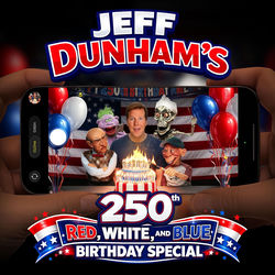 Jeff Dunham's 250th Red, White, and Blue Birthday Special