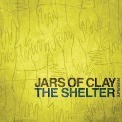 Cover of Jars of Clay Presents The Shelter