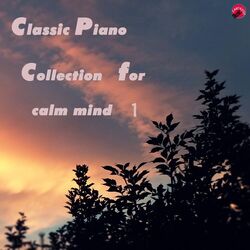 Cover of Classical Piano collection for calm mind 1