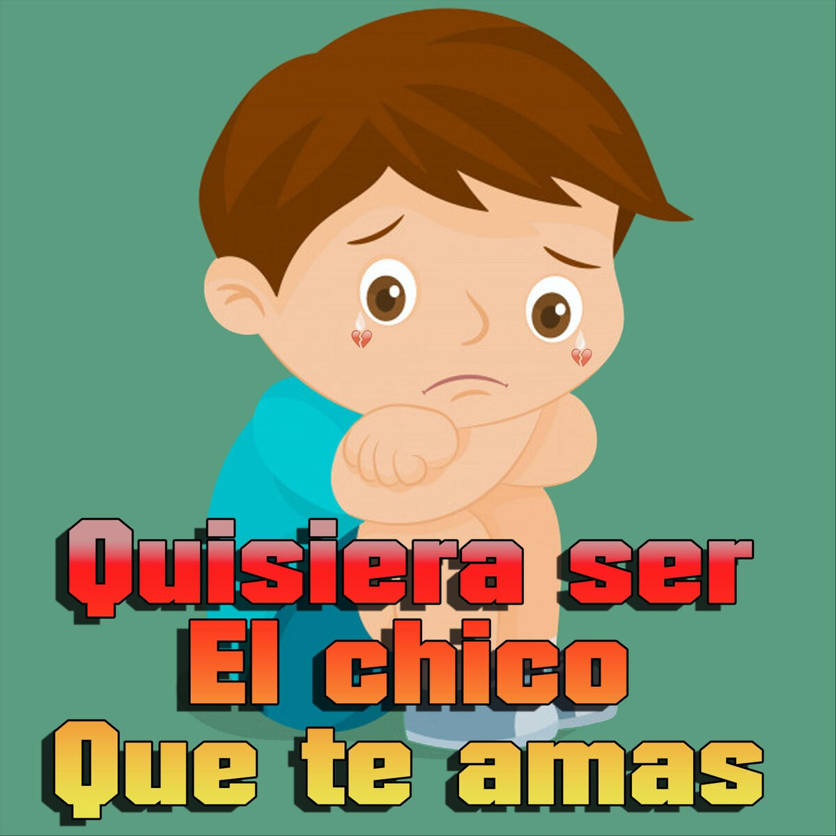 Album cover of Quisiera Ser el Chico Que Te Ama