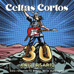 30 Aniversario (Sólo recuerdo lo bueno, de lo malo nada), álbum de Celtas Cortos