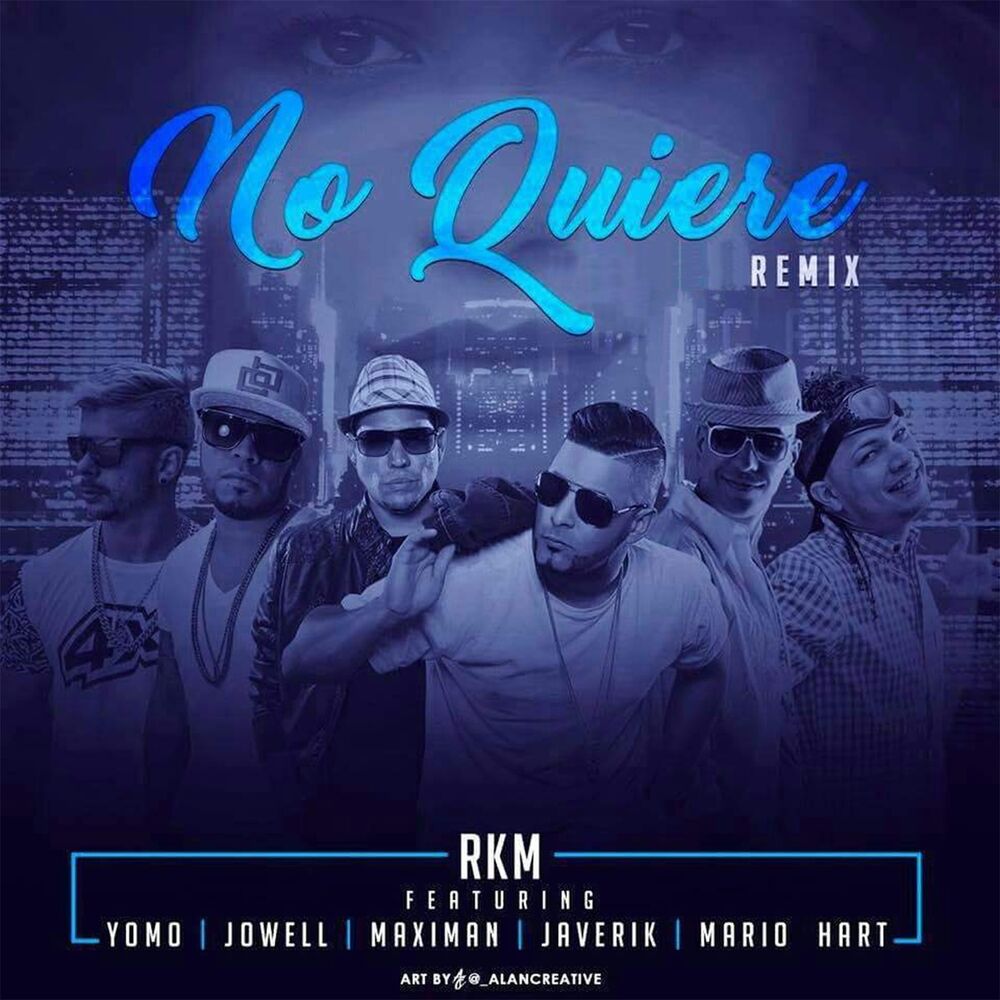 Picture of No Quiere (Remix) [feat. YOMO, JOWELL, MAXIMAN, JAVERIK, MARIO HART & TREBOL CLAN]