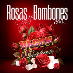 Rosas Y Bombones Con Vagón Chicano
