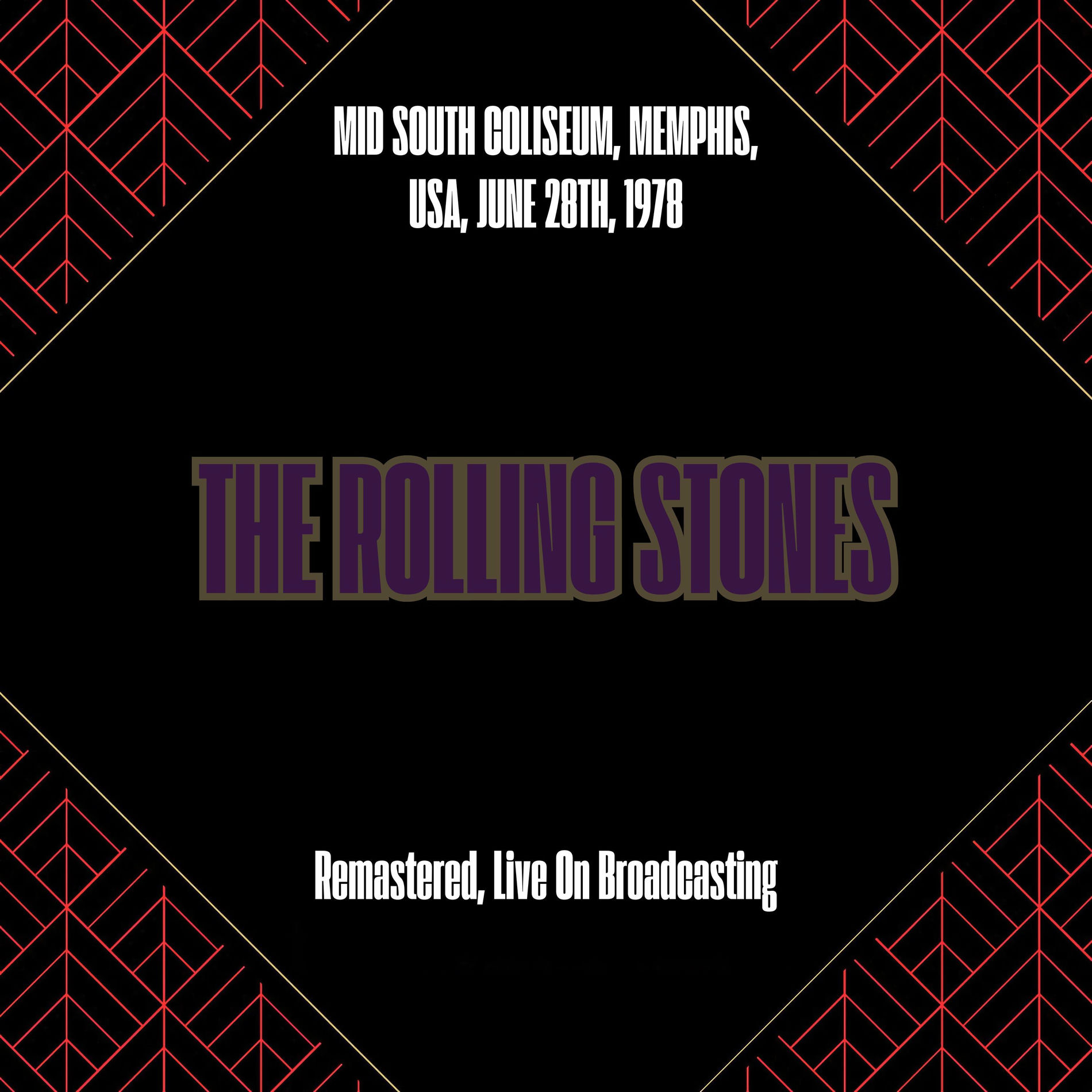 Album cover of Mid South Coliseum, Memphis, Usa, June 28th, 1978 (Remastered, Live On Broadcasting)