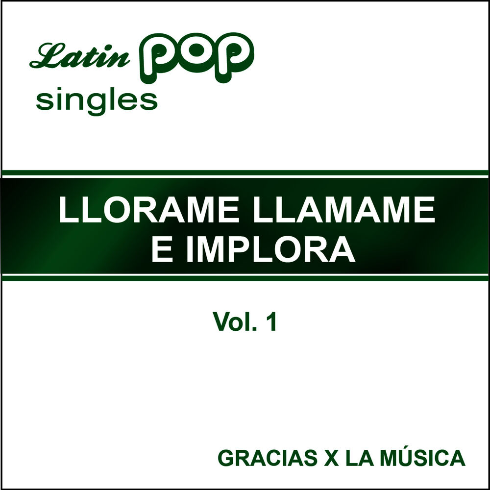 Picture of Latin Pop Singles - Llorame llamame e implora - Vol. 1
