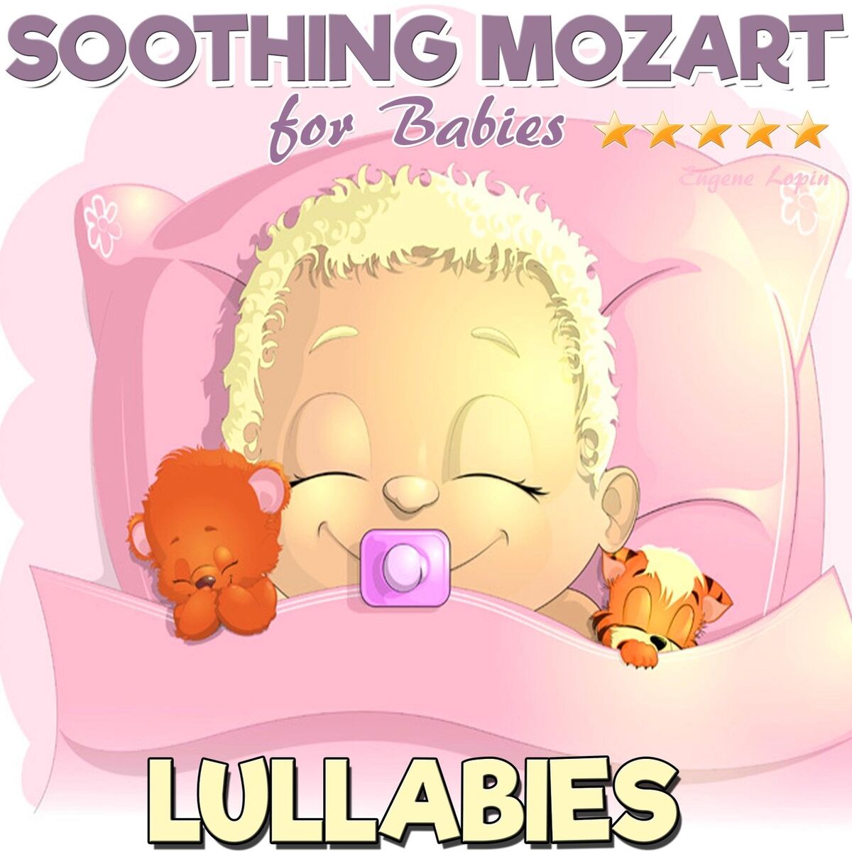 Album cover of Lullabies: Soothing Mozart for Babies