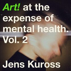Cover of Art! At the Expense of Mental Health, Vol. 2