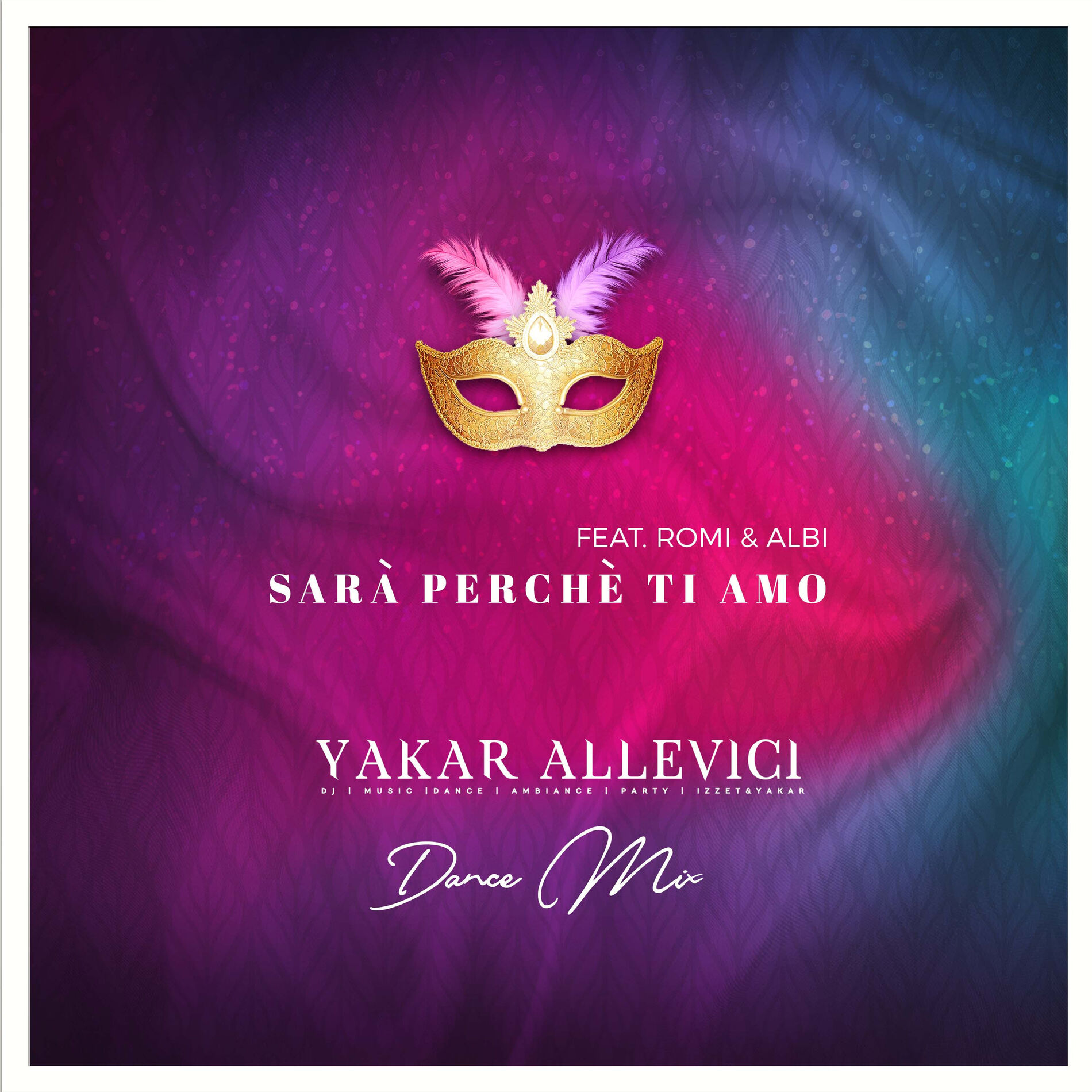 Album cover of Sarà Perchè Ti Amo (feat. Romi & Albi) (Dance Mix)