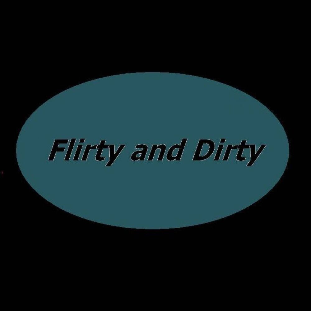 Picture of Flirty and Dirty