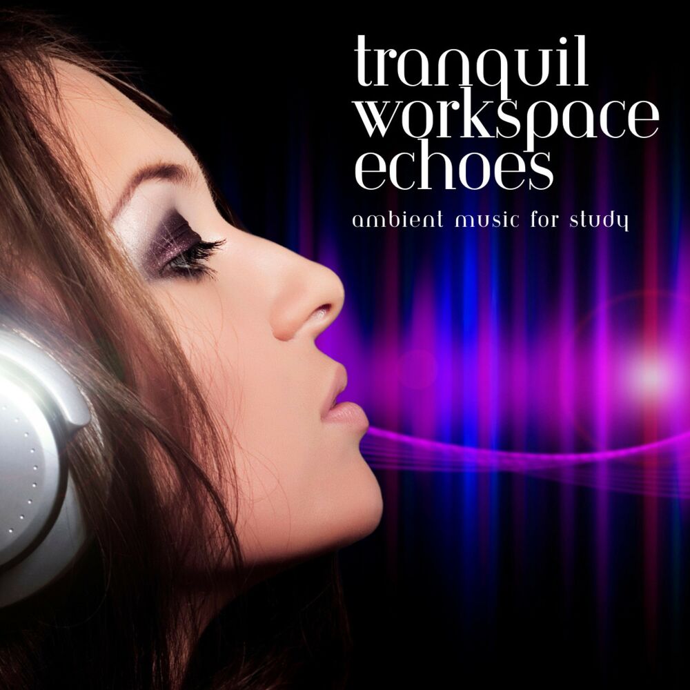 Picture of Tranquil Workspace Echoes: Ambient Music Serenity