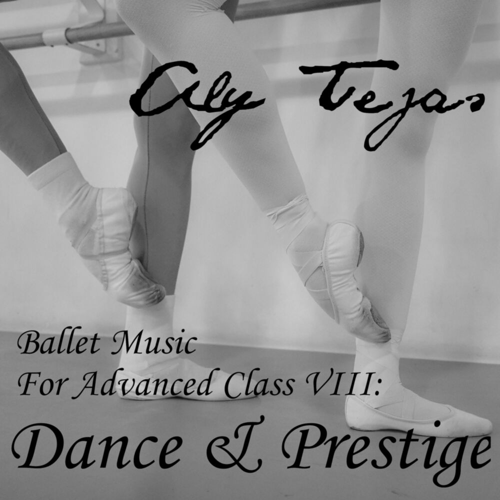 Picture of Ballet Music for Advanced Class VIII: Dance & Prestige