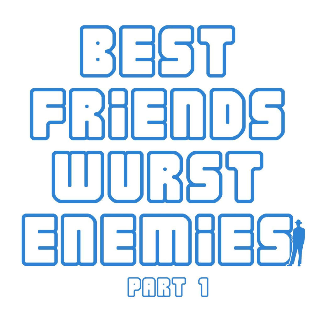 Picture of Best Friends, Wurst Enemies EP, Pt. 1
