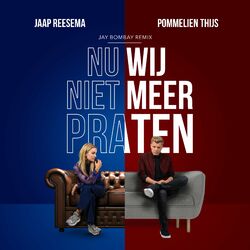 Cover of Nu Wij Niet Meer Praten (Jay Bombay Remix)
