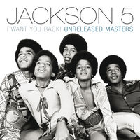 I Want You Back! Unreleased Masters - Jackson 5 | Deezer