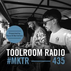 Toolroom Radio EP435 - Presented By Illyus & Barrientos