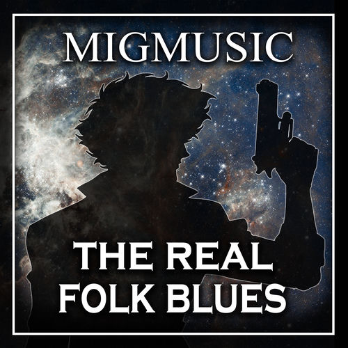 Descargar The Real Folk Blues - Migmusic MP3