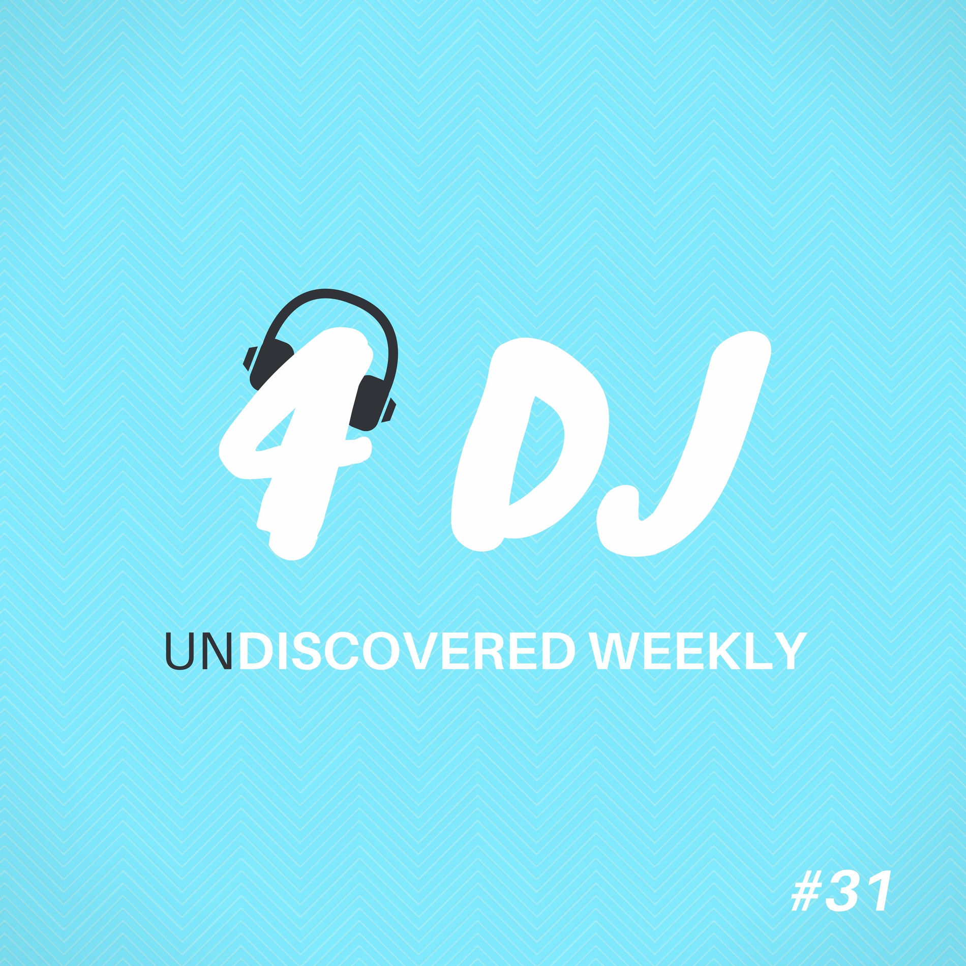 Album cover of 4 DJ: UnDiscovered Weekly #31