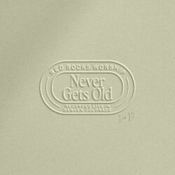 Cover of Never Gets Old (Live)