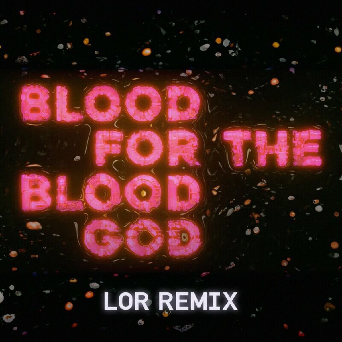 Album cover of Blood For The Blood God (LOR Remix)