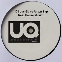 Cover of DJ Jus-Ed vs Anton Zap Real House Music...