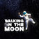 Walking on the Moon by Walk Off the Earth album cover