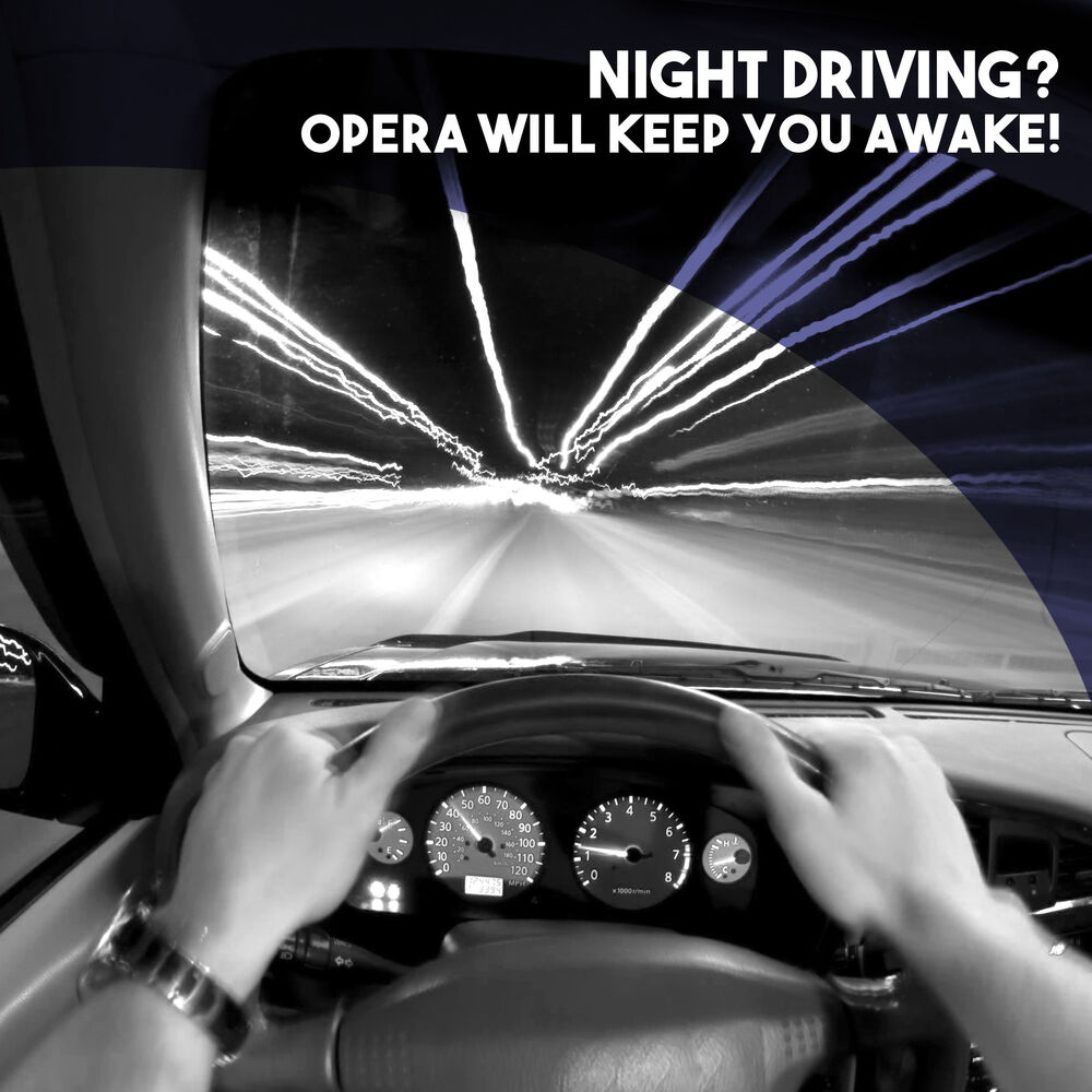 Picture of Night Driving? Opera will keep you Awake!