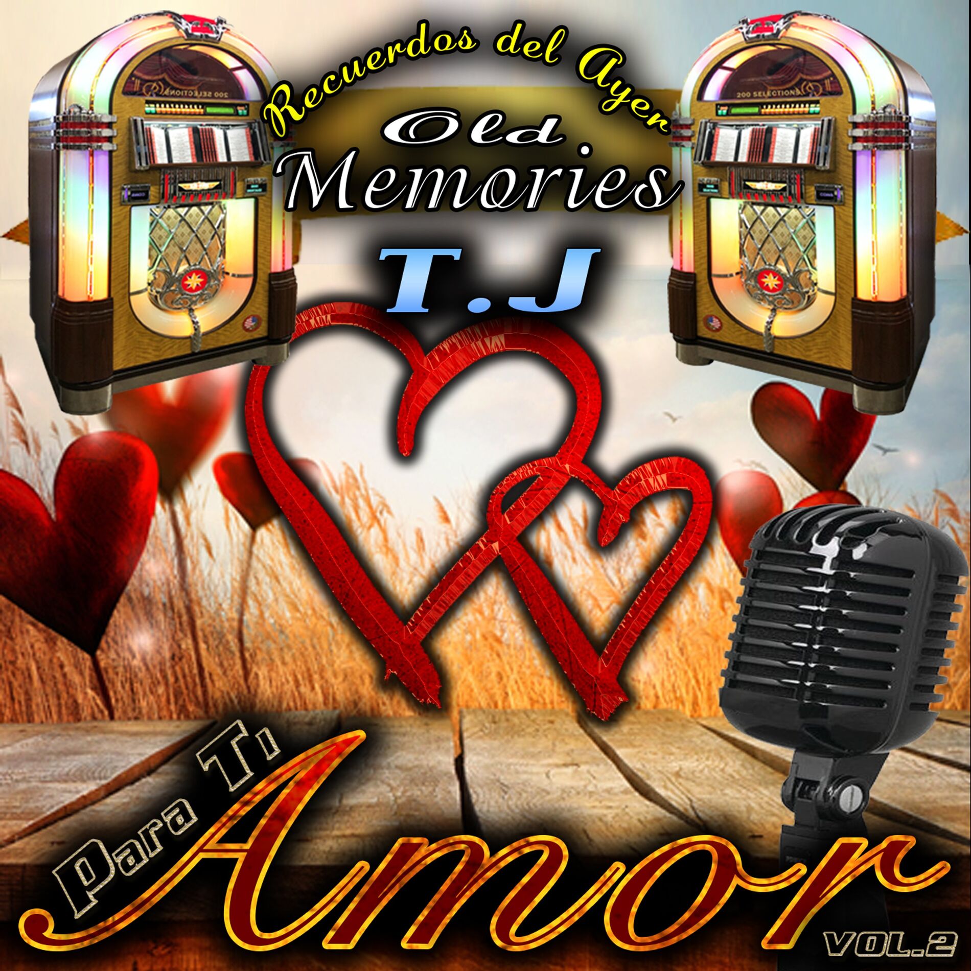 Album cover of Para Ti Amor, Vol. 2 (Recuerdos del Ayer Old Memories T.J)