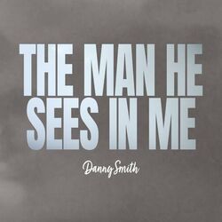 Cover of The Man He Sees In Me