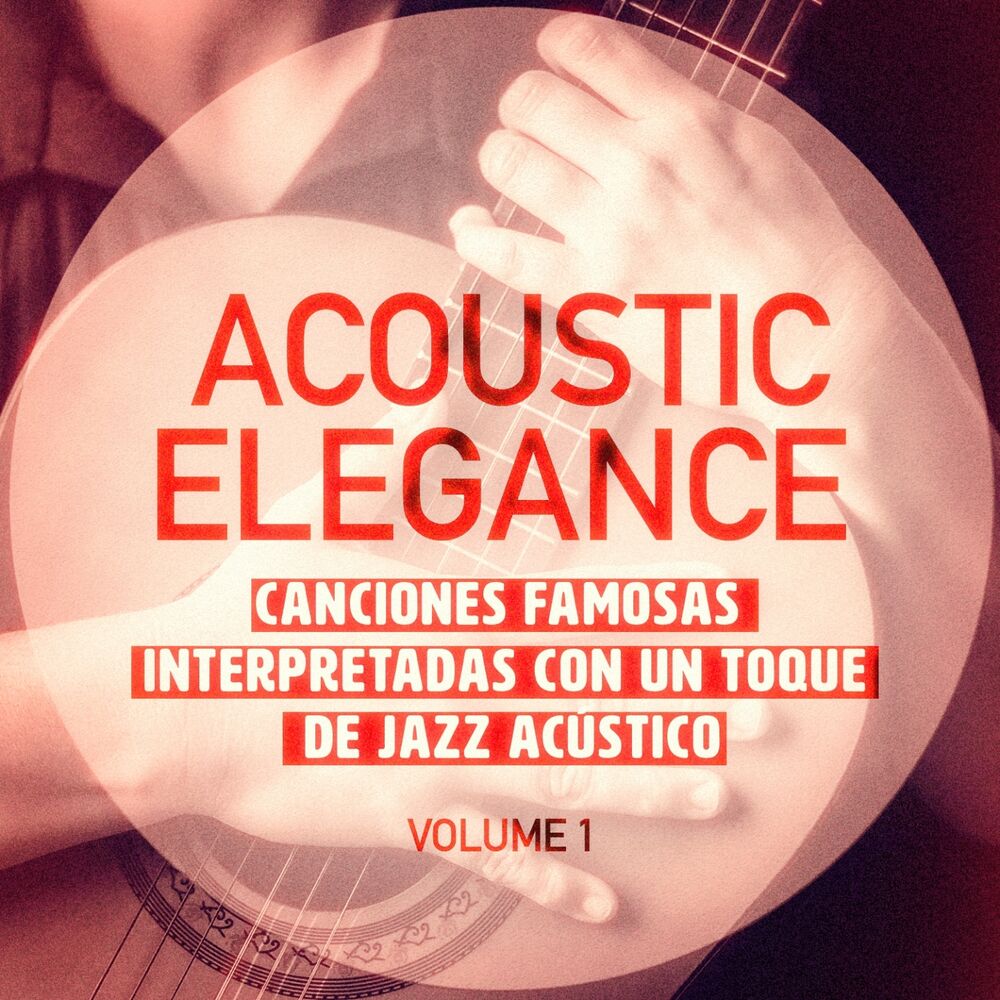Picture of Elegancia Acùstica, Vol. 1 (Canciones Famosas Interpretadas con un Toque de Jazz Acústico)