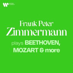 Cover of Zimmermann Plays Beethoven, Mozart & More