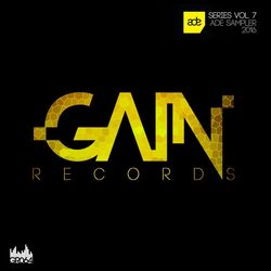 Cover of Gain Series Vol. 7 - ADE Sampler 2016