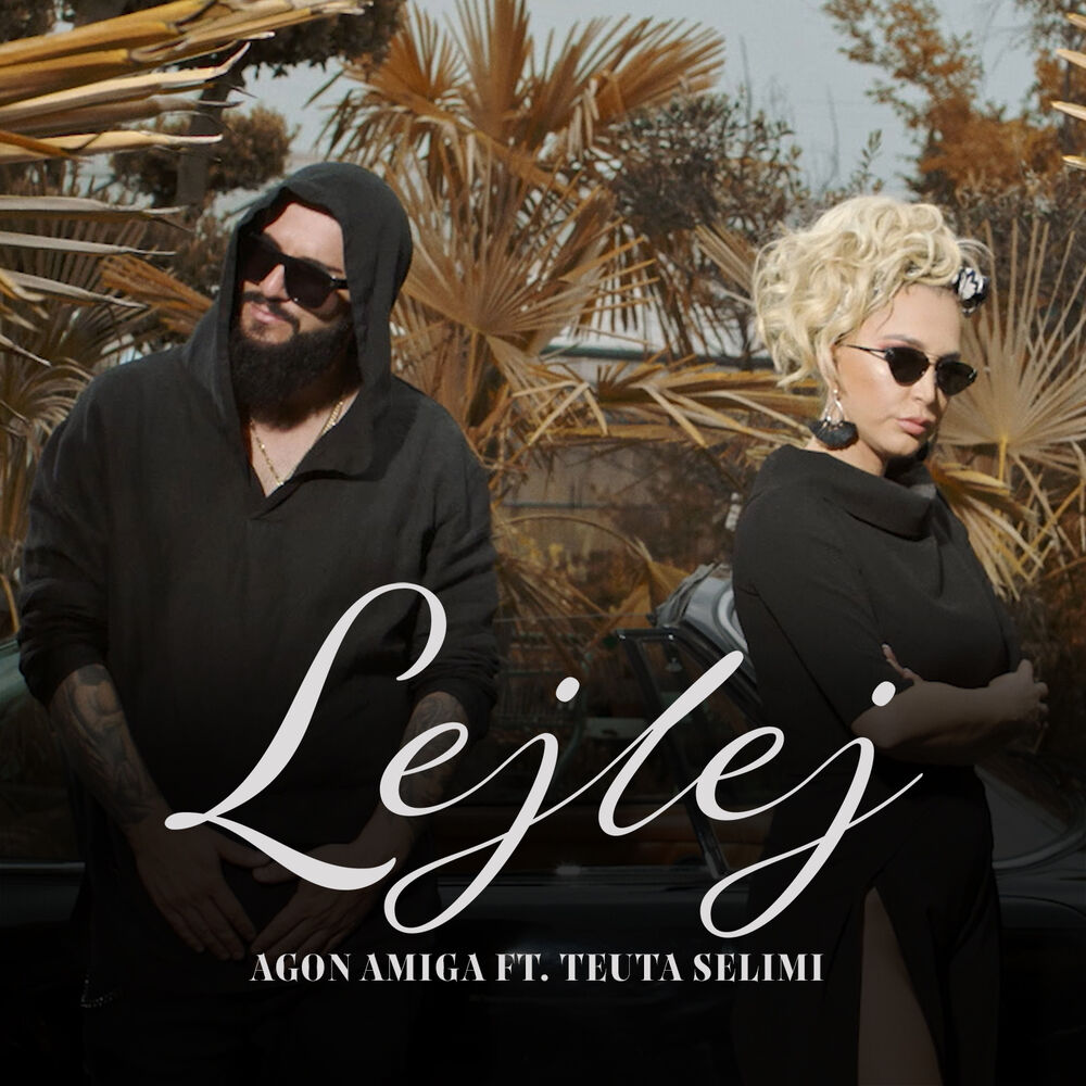 Picture of Agon Amiga ft. Teuta Selimi - Lej Lej