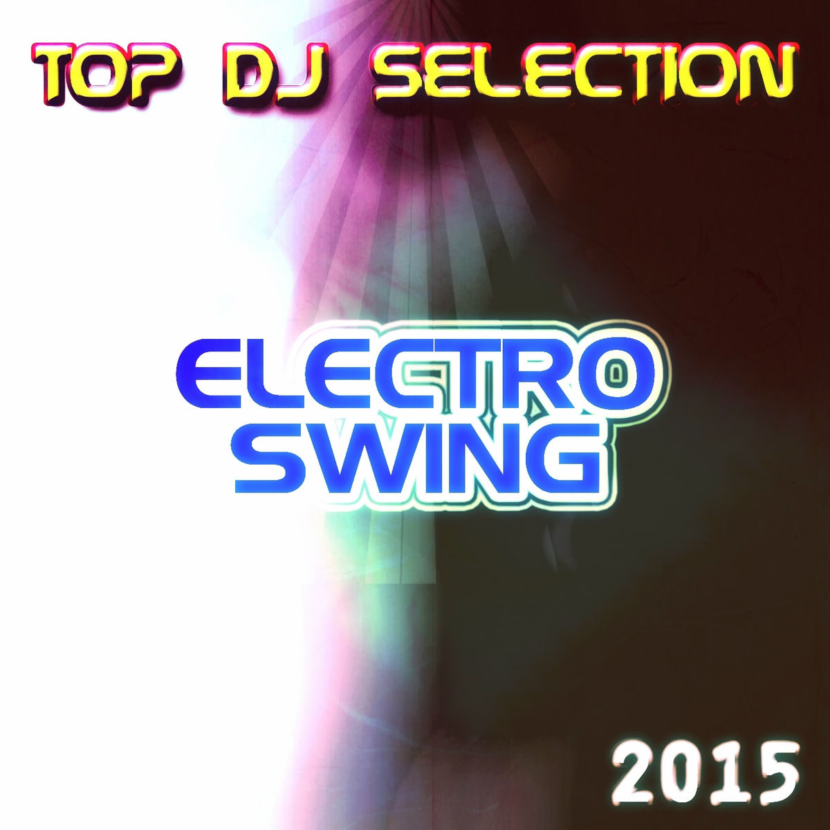 Album cover of Top DJ Selection Electro Swing‎ 2015 (25 Electro Dance House Miami & Ibiza)