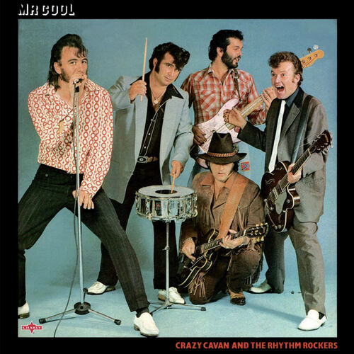 Crazy Cavan & The Rhythm Rockers - Mr Cool | Deezer