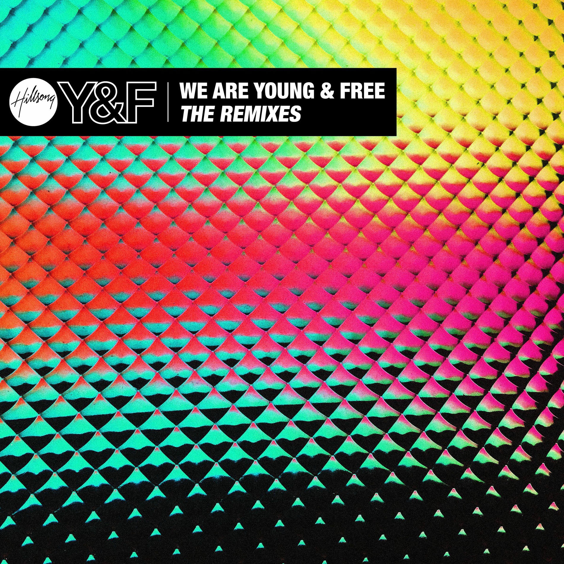 Album cover of We Are Young & Free: The Remixes