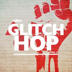 Cover of Straight Up Glitch Hop! Vol. 6