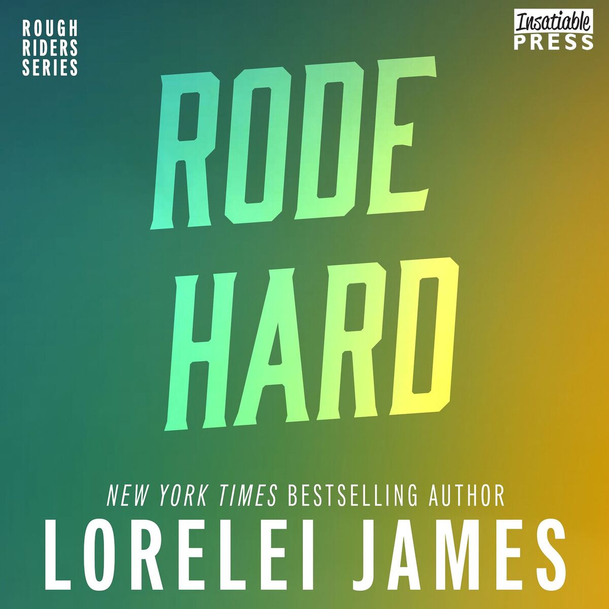 Album cover of Rode Hard, Put Up Wet - Rough Riders, Book 2