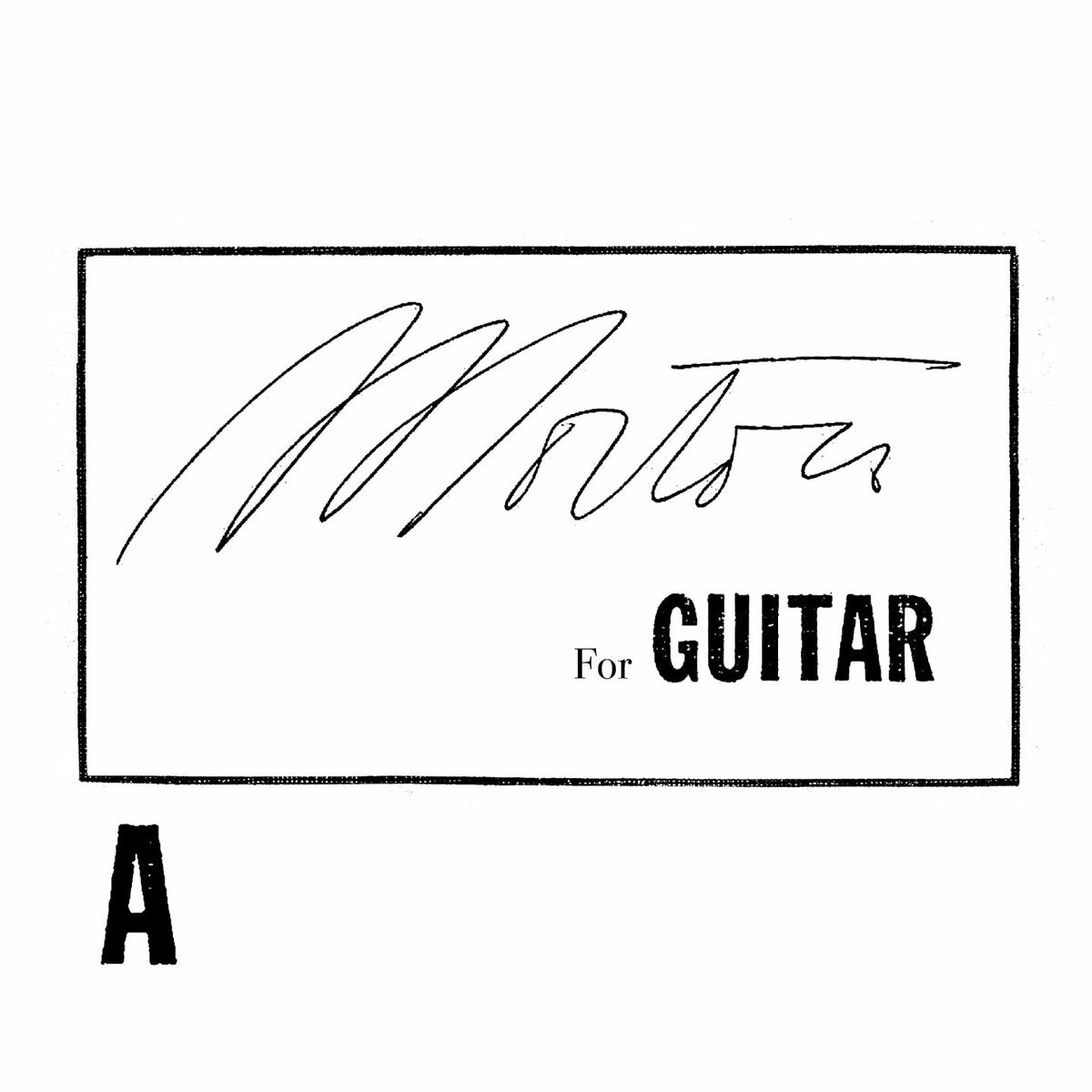 Album cover of Morton for Guitar A (Early Works 1947-1959, Opus Feldman Series)