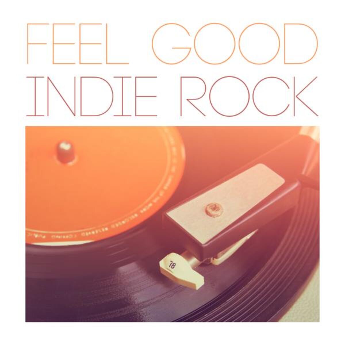 Album cover of Feel Good Indie Rock
