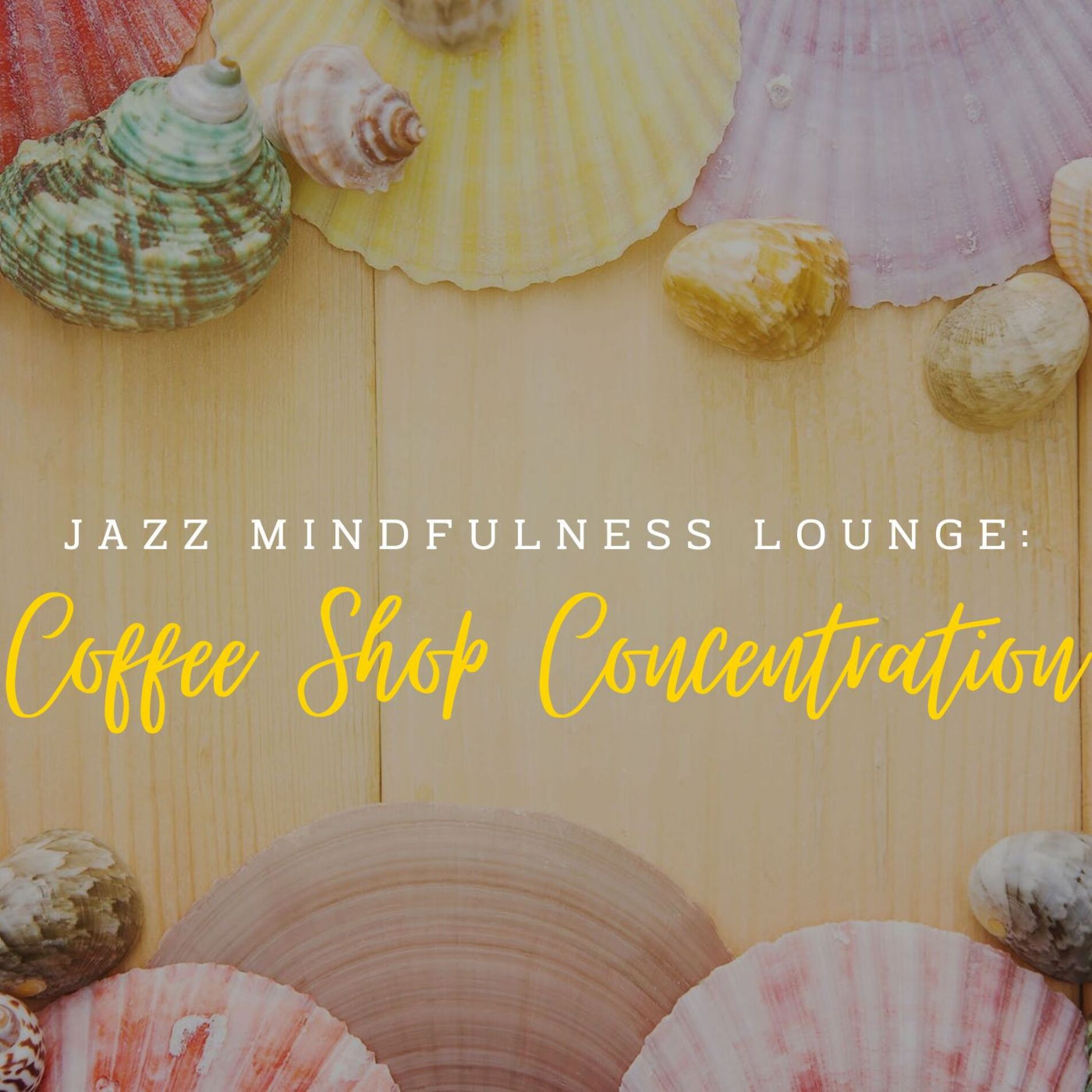 Album cover of Jazz Mindfulness Lounge: Coffee Shop Concentration