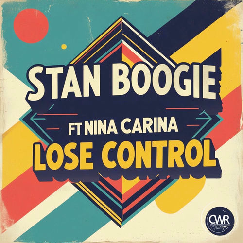 Stan Boogie feat Nina Carina - Lose Control (2025) Stan Boogie feat Nina Carina - Lose Control (2025)
