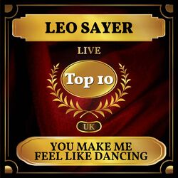 You Make Me Feel Like Dancing (UK Chart Top 40 - No. 2)